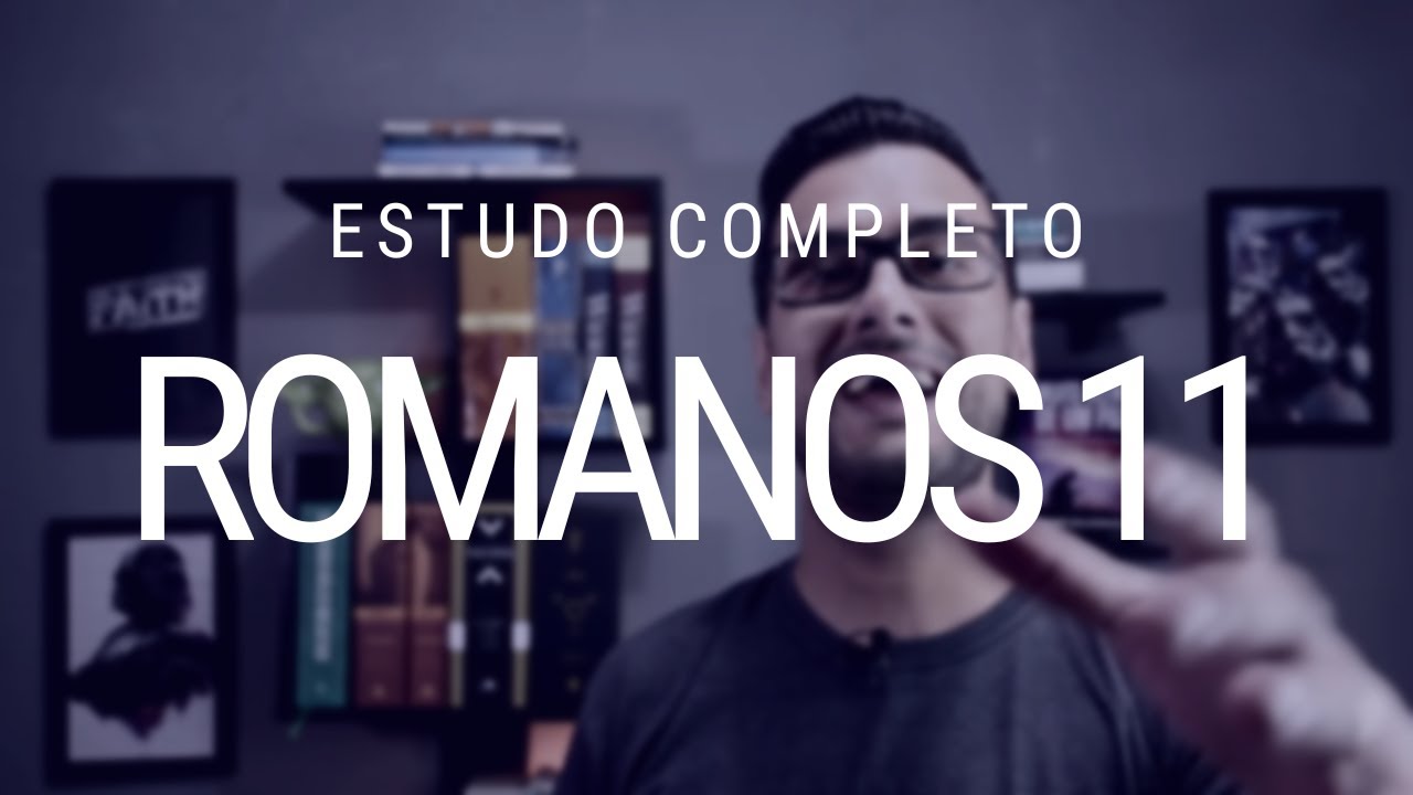 Estudo de Romanos 11