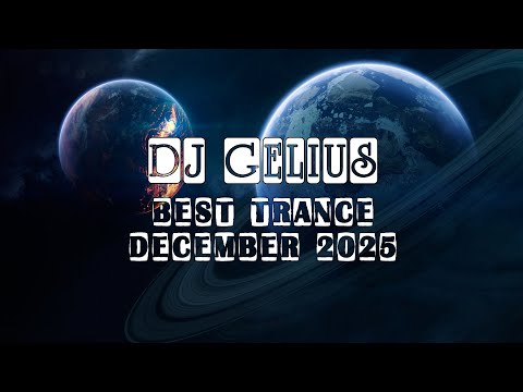 DJ Gelius - Best Trance December 2025
