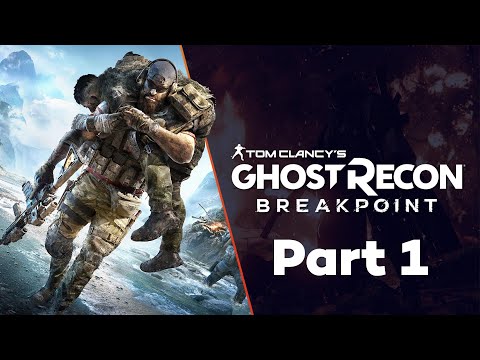 GHOST RECON BREAKPOINT Walkthrough Gameplay Part 1 (FULL GAME)