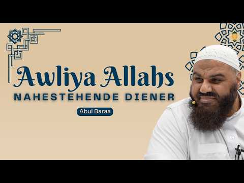 Abul Baraa - Awliyah Allahs (Nahestehende Diener)