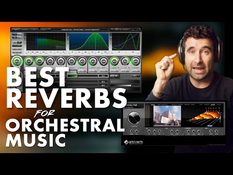 My favourite REVERB PLUGINS for orchestral samples
