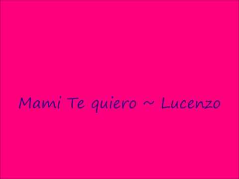Mami Te Quiero - Lucenzo