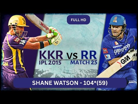 Shane Watson Ki Tabaahi! 😱 104 off 59 | RR vs KKR 2015 Full Highlights