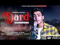 Dard Hua Dard Hua Dil Ko Thoda Dard Hua LYRICS Kushagra Thakur Showkidd Sad Song Dard