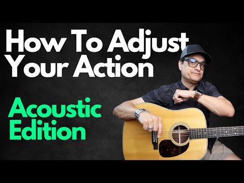 How To Set The Action On An Acoustic Guitar