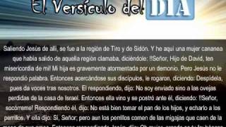 Miniatura del video: El versiculo del dia .com - Mateo 15 v21-28