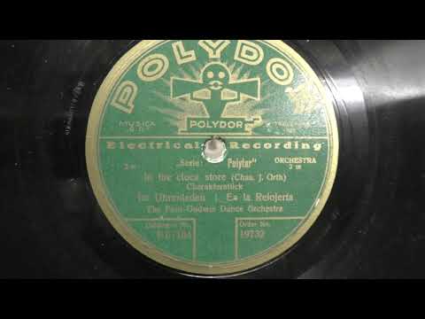 The Paul Godwin dance orchestra: In the clockstore. (1927).