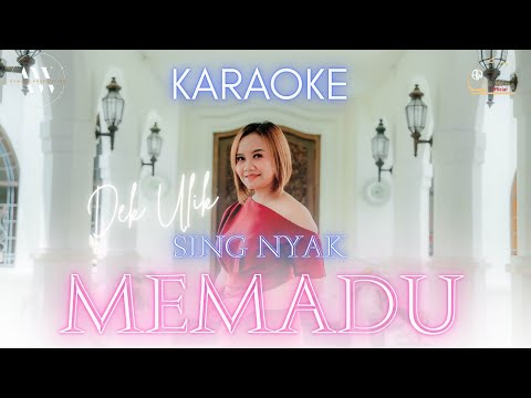 KARAOKE - SING NYAK MEMADU - DEK ULIK