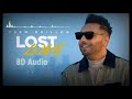 Lost Love ( 8D Audio Song ) | Prem Dhillon | Sukh | Ikky | New Punjabi Song 2021