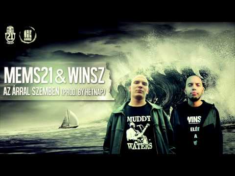 MEMS21 & WINSZ - AZ ÁRRAL SZEMBEN (PROD. BY HÉTNAP)