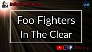 Foo Fighters - In The Clear (Karaoke)