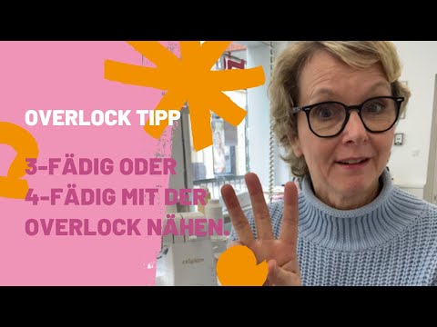 3-fädig oder 4-fädig mit der Overlock nähen. So entscheidest du richtig!