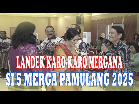 LANDEK KARO² MERGANA - SI LIMA MERGA PAMULANG 2025