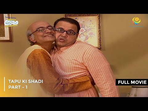 Tapu Ki Shadi | FULL MOVIE | Part 1 | Taarak Mehta Ka Ooltah Chashmah Ep 70 to 73