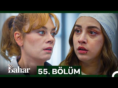 Bahar 55. Bölüm