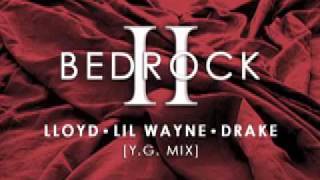 BedRock Part II: Lloyd, Lil Wayne &amp; Drake (Y.G. Mix)- Snippet