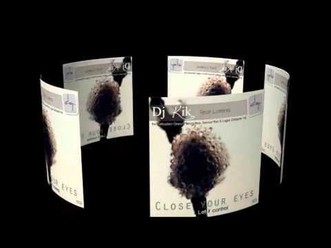 Dj Kik feat Lorena - Close your eyes (original mix)