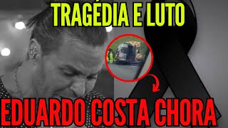 NÃO AGUENTOU TRAGÉDIA! Eduardo Costa chora ao vivo e revela dor profunda com m0rte chocante