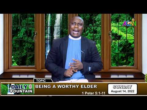 DAILY FOUNTAIN DEVOTIONAL OF AUGUST 14, 2022 - THE REV'D JOSEPH J. E. ARAWORE, Ph.D