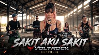 SAKIT AKU SAKIT - REPVBLIK (Cover by VOLTROCK)