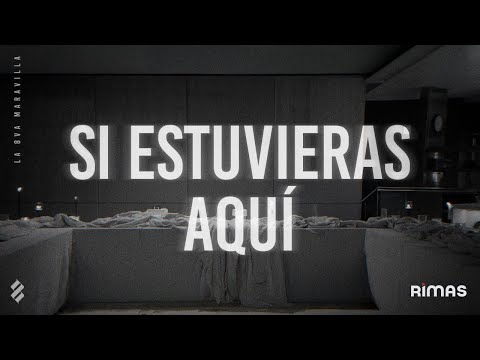 Miniatura de SI ESTUVIERAS AQU&Iacute;