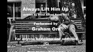 Graham Ord - Always lift him up