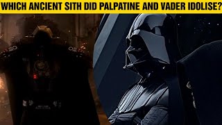 Which Ancient Sith Did Palpatine And Vader Idolise As The Perfect Warrior?