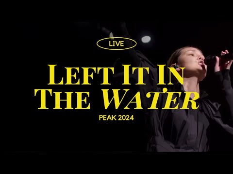 PEAK Choir 2024 - Left It In The Water