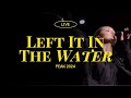 PEAK Choir 2024 Left It In The Water