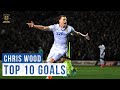 Top 10 goals: Chris Wood | Leeds United