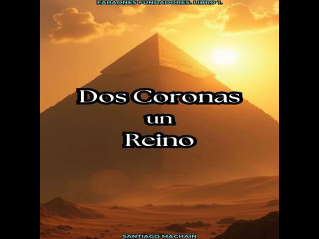 Vídeo relacionado con Dos Coronas, Un Reino (Faraones Fundadores nº 1)