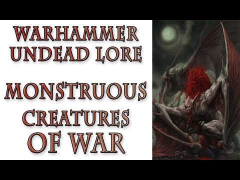Warhammer Fantasy Lore - Monstruous Creatures, Undead Lore