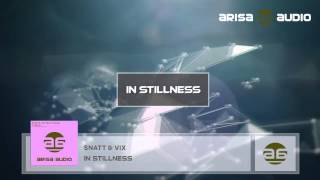 Snatt & Vix feat. Kainos - In Stillness (Original Mix)