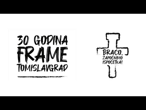 FRAMA Tomislavgrad - Započnimo, braćo, ispočetka