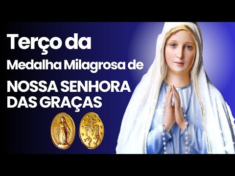 Terço da Medalha Milagrosa de Nossa Senhora das Graças