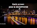 Dark Screen | Soothing Jazz Music - Relaxing Jazz Music - Background Jazz  | Sleep Music Night Jazz