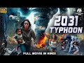 2031 TYPHOON Hollywood Movie Hindi Dubbed Stacey Jeff Action Adventure Movie हॉलीवुड �