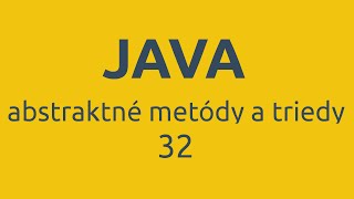 Java [32] - abstraktné metódy a triedy