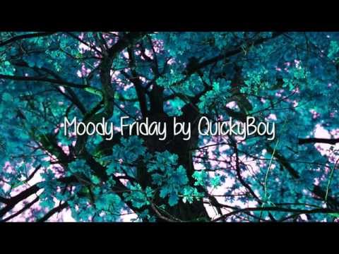 Moody Friday by QuickyBoy (Beautiful Music)