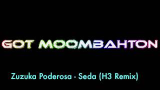 Zuzuka Poderosa - Seda (H3 Moombahton Remix)