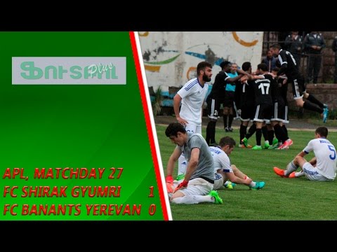 APL, Matchday 27 FC Shirak Gyumri - FC Banants Yerevan 1-0