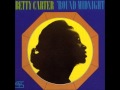 Betty Carter - 'Round midnight