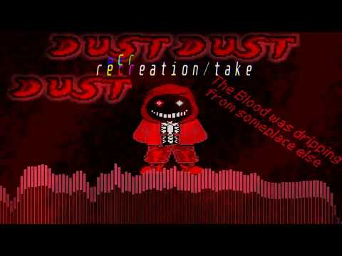 DustDustDust- The Blood was Dripping from Someplace else- Recreation/Take DKMR