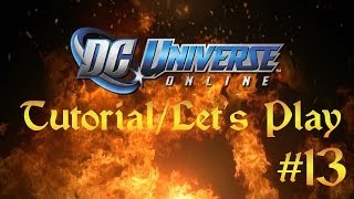 DC Universe Online (DCUO) Tutorial/Let's Play - Episode 13 - Alert: Area 51 (100th Upload!)