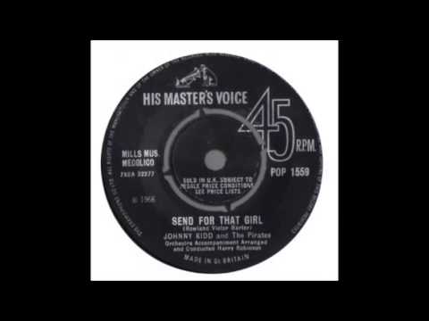 Johnny Kidd & The Pirates - Send For That Girl