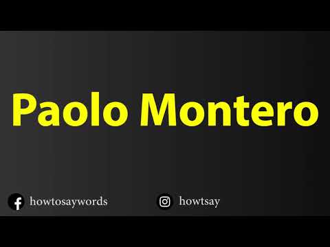 How To Pronounce Paolo Montero