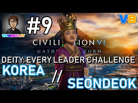 Deity - Seondeok / Korea Part 9 - Every Leader Challenge: Civilization 6: Gathering Storm