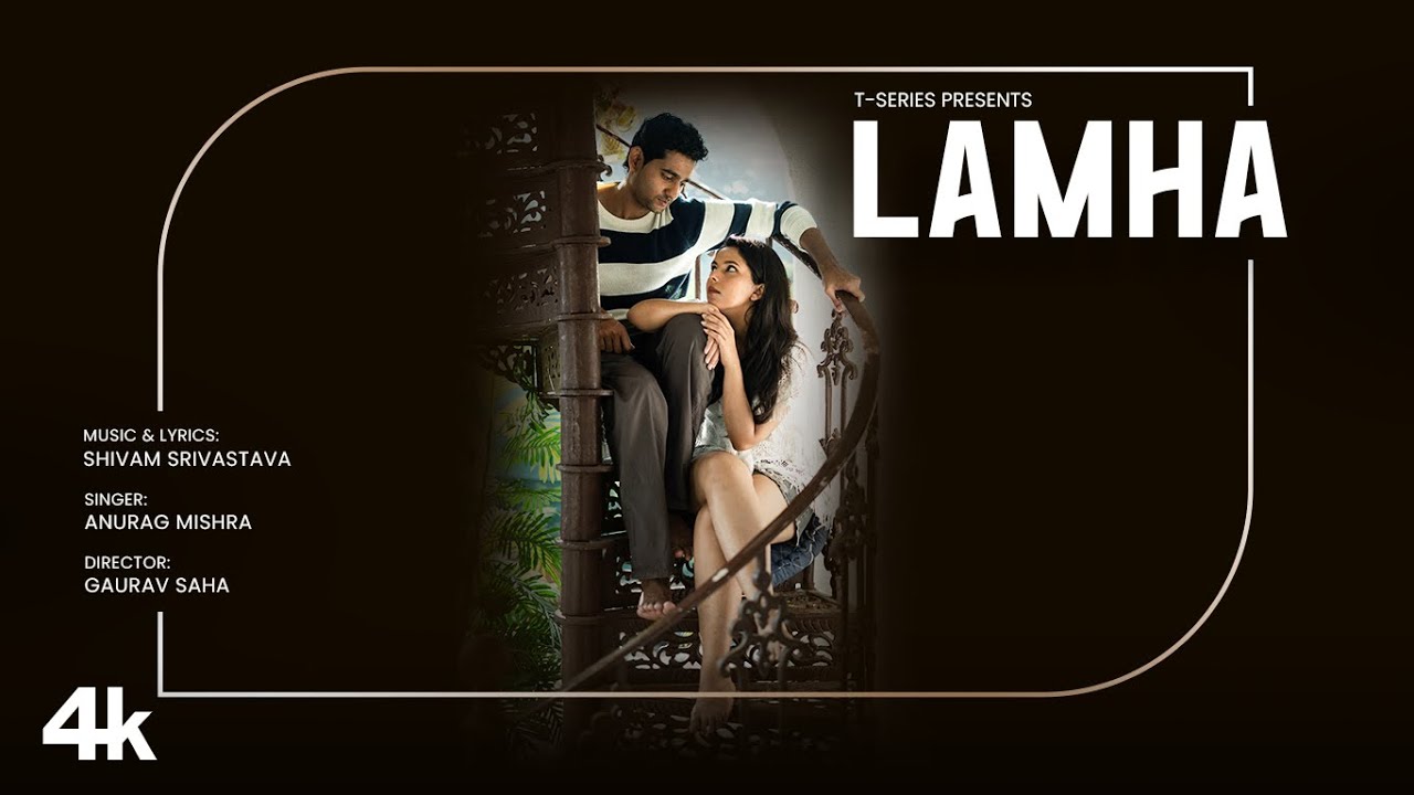 Lamha Lyrics | Anurag Mishra