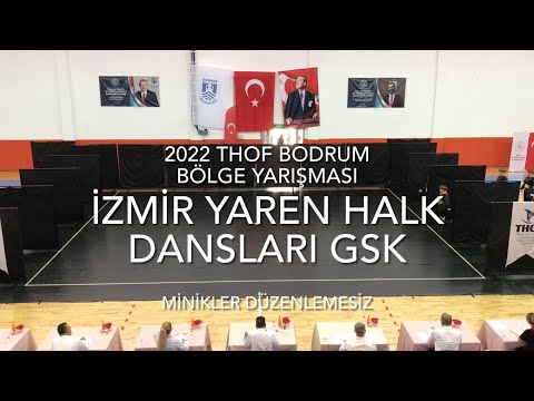 İzmir Yaren Halk Dansları GSK | Minikler Düzenlemesiz | 2022 THOF Bodrum Bölge Yarışması