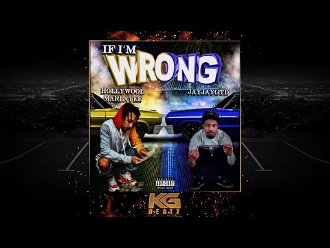 Hollywood Marlayee x JayJayGTD - If Im Wrong [New 2019]